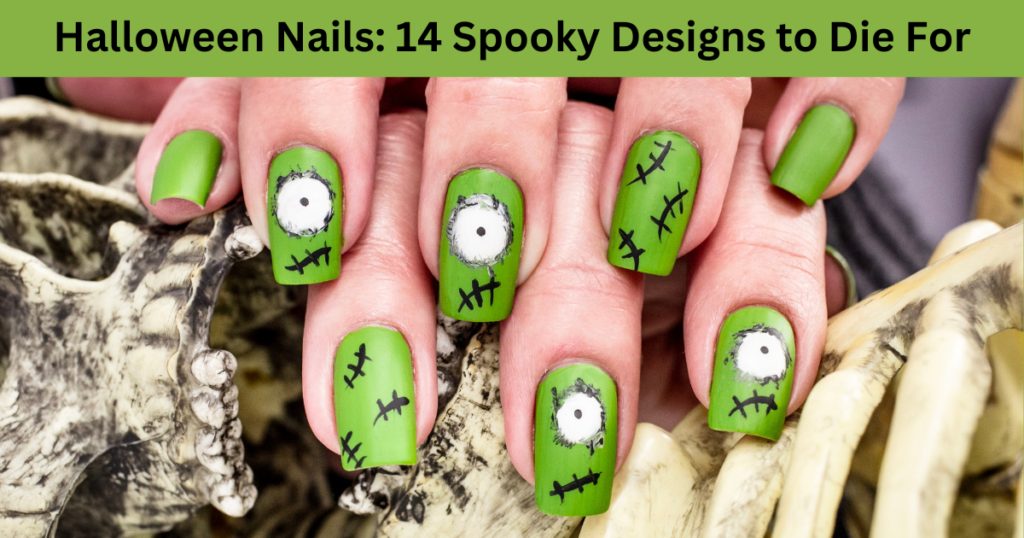 Halloween Nails: 14 Spooky Designs to Die For