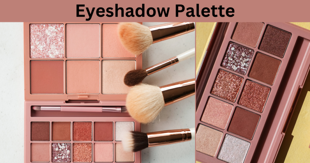 The Ultimate Guide to Choosing the Perfect Eyeshadow Palette