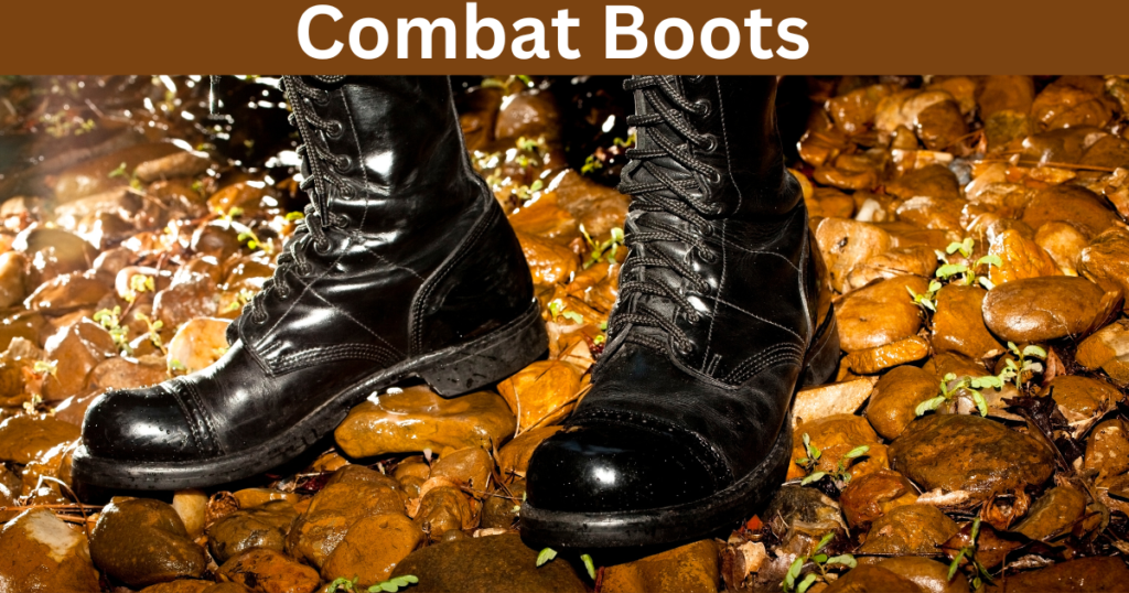 The Ultimate Guide to Combat Boots: Styles, Uses, Buying Tips