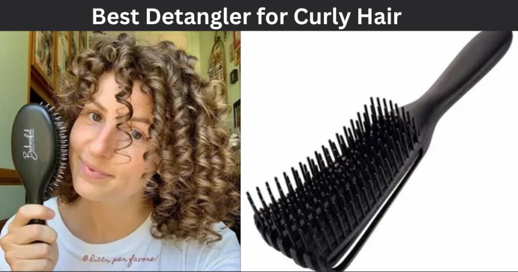 Best Detangler for Curly Hair