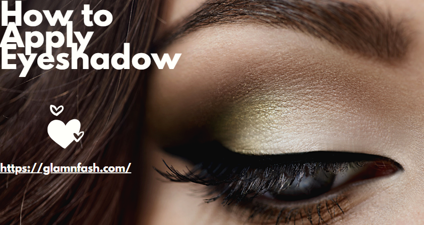 How to Apply Eyeshadow