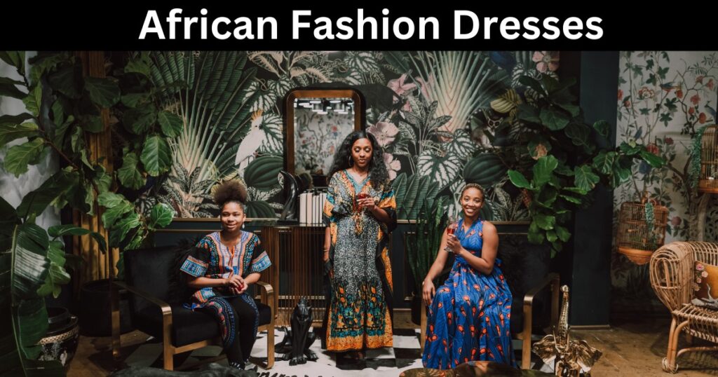 African Fashion Dresses